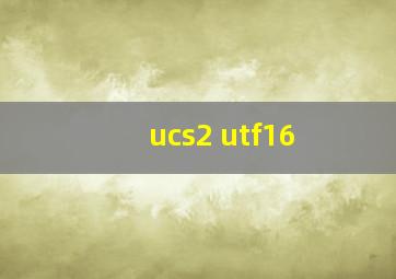 ucs2 utf16